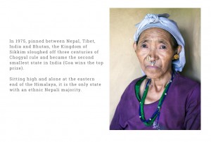 In 1975, pinned between Nepal, Tibet, India and Bhutan, the Kingdom of Sikkim sloughed off three centuries of Chogyal rule